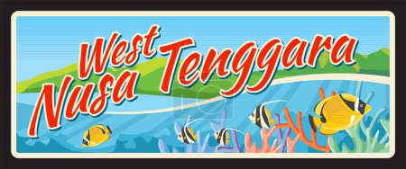 West Nusa Tenggara Indonesian province territory card. Vector travel plate, vintage tin sign, retro welcoming postcard design. Plaque with underwater fish and natural landscape, vacation souvenir