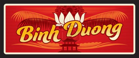 Binh Duong province in Vietnam, Vietnamese territory. Vector travel plate, vintage tin sign, retro welcome postcard or signboard. Old plaque with lotus flower and Hoi An temple silhouette