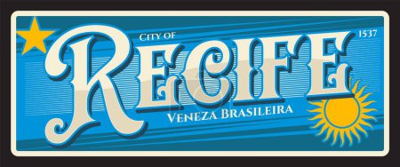 Illustration for Recife brazilian city travel sticker and plate. Brazil city vintage plate or postcard, city of Veneza Braziliera. South America vacation voyage vector sticker or souvenir card, travel tin sign - Royalty Free Image