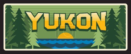 Yukon Territorium von Kanada, alte Gedenktafel mit Landschaft und Yukon Fluss, Wald und Natur. Vektor-Reiseschild, Vintage-Schild, Retro-Postkartendesign. Erinnerung an Reise, Souvenirkarte oder Magnet