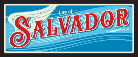 Illustration for Salvador brazilian city travel sticker, retro sign. Brazil city retro plaque or postcard with sides. South America vector tin sign, travel souvenir card or vacation sticker with wing emblem - Royalty Free Image