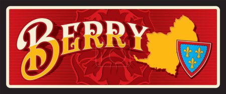 Illustration for Berry french region, France retro travel plate or sticker, vector tin sign. French province with map, emblem and landmark symbol of France, city tagline. Coat of arms and territory map - Royalty Free Image