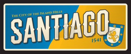 Illustration for Santiago city of island hills, Chile capital town. Vector travel plate or sticker, vintage tin sign, retro vacation postcard or journey signboard, luggage tag. Souvenir plaque with flag and seal - Royalty Free Image