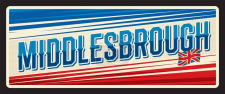 Illustration for Middlesbrough town in North Yorkshire, England UK. Vector travel plate or sticker, vintage tin sign, retro vacation postcard or journey signboard, luggage tag. Souvenir card with flag - Royalty Free Image