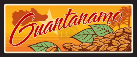 Guantanamo à Cuba, vieille plaque de la ville cubaine. Plaque de voyage vectorielle, enseigne vintage en étain, design rétro accueillant par carte postale. Carte avec carte et étoile, grains de café et feuilles de plantes, palmiers