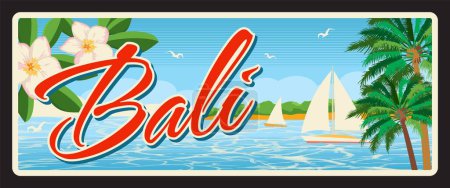 Ilustración de Provincia de Bali e isla de Indonesia, territorio indonesio. Placa de viaje vectorial, letrero de estaño vintage, diseño de postal acogedor retro. Placa antigua con playa, veleros y flores - Imagen libre de derechos