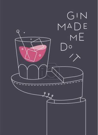 Téléchargez les illustrations : Affiche alcool. Gin verre à cocktail avec lettrage temps de boire se tient sur le dessin à pied dans le style art linéaire sur fond sombre - en licence libre de droit