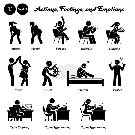 Stick figure human people man action, feelings, and emotions icons alphabet T. Twerk, tweeze, twiddle, twirl, twist, twitch, type, laptop, and typewriter.
