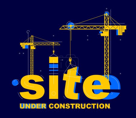 Illustration for Construction cranes builds Site word vector concept design, conceptual illustration with lettering allegory in progress development, stylish metaphor of website progress. - Royalty Free Image