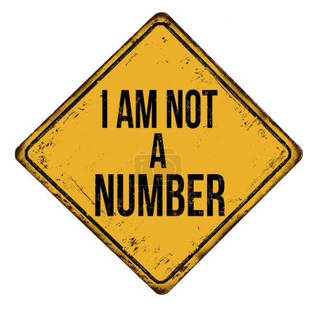 Illustration for I am not a number vintage rusty metal sign on a white background, vector illustration - Royalty Free Image
