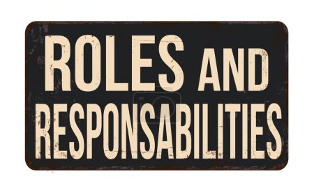 Téléchargez les illustrations : Roles and responsabilities vintage rusty metal sign on a white background, vector illustration - en licence libre de droit