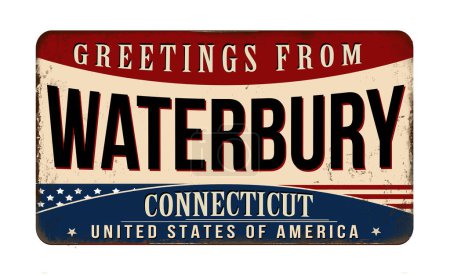 Illustration for Greetings from Waterbury vintage rusty metal sign on a white background, vector illustration - Royalty Free Image