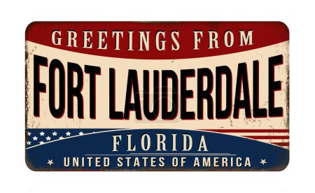 Téléchargez les illustrations : Greetings from Fort Lauderdale vintage rusty metal sign on a white background, vector illustration - en licence libre de droit