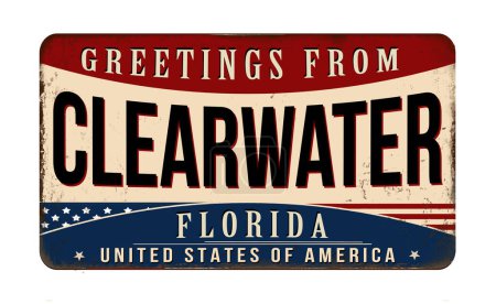 Téléchargez les illustrations : Salutations de Clearwater vintage rouillé panneau métallique sur un fond blanc, illustration vectorielle - en licence libre de droit