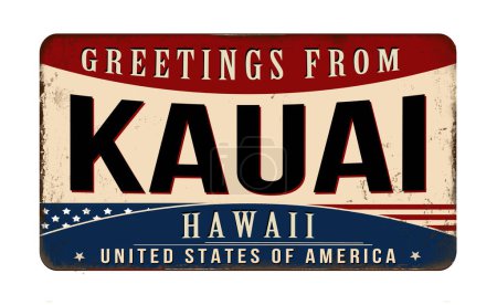Téléchargez les illustrations : Salutations de Kauai vintage rouillé panneau métallique sur un fond blanc, illustration vectorielle - en licence libre de droit