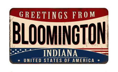 Greetings from Bloomington vintage rusty metal sign on a white background, vector illustration