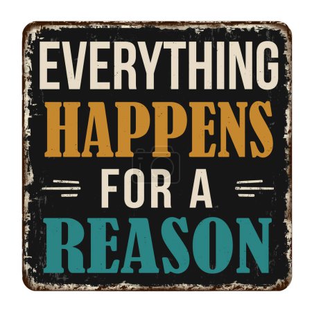 Illustration for Everything happens for a reason vintage rusty metal sign on a white background, vector illustration - Royalty Free Image