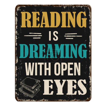 Téléchargez les illustrations : Lire est rêver avec les yeux ouverts vintage rouillé panneau métallique sur un fond blanc, illustration vectorielle - en licence libre de droit