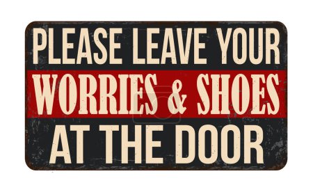 Illustration for Leave your worries and shoes at the door vintage rusty metal sign on a white background, vector illustration - Royalty Free Image