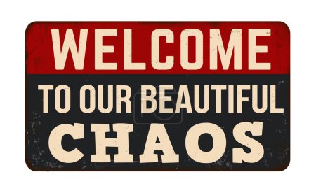 Ilustración de Bienvenido a nuestro hermoso cartel de metal oxidado vintage caos sobre un fondo blanco, ilustración vectorial - Imagen libre de derechos