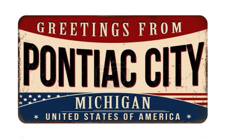 Téléchargez les illustrations : Salutations de Pontiac City vintage rouillé panneau métallique sur un fond blanc, illustration vectorielle - en licence libre de droit