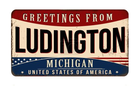Illustration for Greetings from Ludington vintage rusty metal sign on a white background, vector illustration - Royalty Free Image