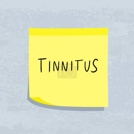 Tinnitus health issue. Yellow sticky note message. Paper sign.