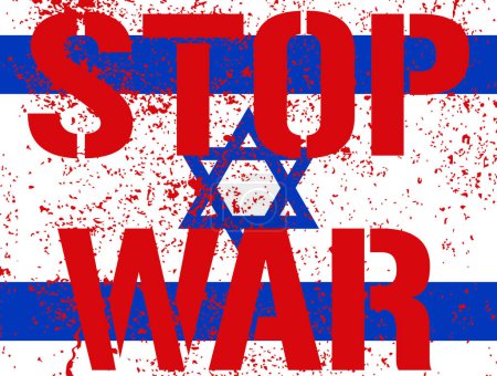 Illustration for Stop war - text stylized as blood on the paint for Israeli flag. Red graffiti protest sign. Call to stop the war in Israel. The armed conflict in Israel must be stopped. Bloody peace message. Vector - Royalty Free Image