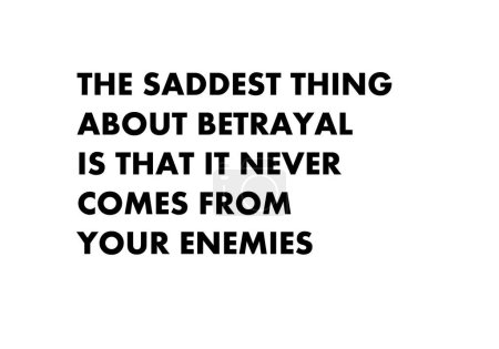 Foto de The saddest thing about betrayal is that it never comes from your enemies - Imagen libre de derechos