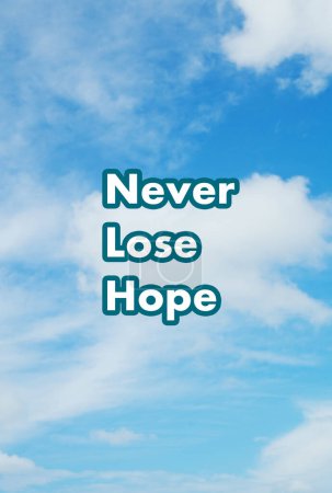 Never lose hope quote on sky