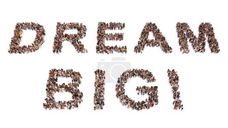 Téléchargez les photos : Concept conceptuel grande communauté de personnes formant DREAM BIG message. Illustration 3D métaphore du succès, des affaires, du leadership, du travail d'équipe, des réalisations, de l'éducation, de la vision, de la motivation et du bonheur - en image libre de droit