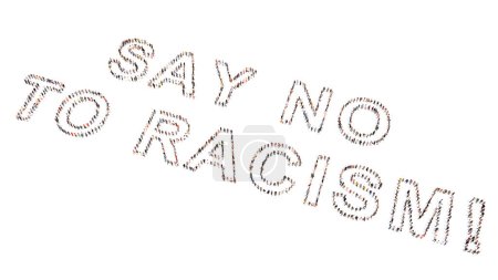 Photo for Concept conceptual large community of people forming SAY NO TO RACISM! slogan. 3d illustration metaphor for equality, social justice, end of discrimination, equal rights and opportunities - Royalty Free Image