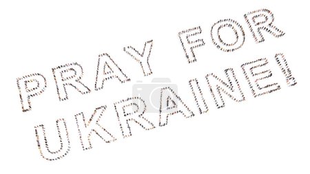 Photo for Concept or conceptual large community of people forming  PRAY FOR UKRAINE message. 3d illustration metaphor to faith, God, community, unity, love, hope, peace, friendship and  tr - Royalty Free Image