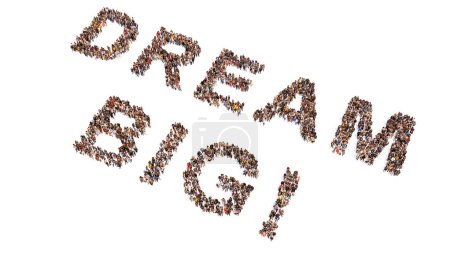 Téléchargez les photos : Concept conceptuel grande communauté de personnes formant DREAM BIG message. Illustration 3D métaphore du succès, des affaires, du leadership, du travail d'équipe, des réalisations, de l'éducation, de la vision, de la motivation et du bonheur - en image libre de droit