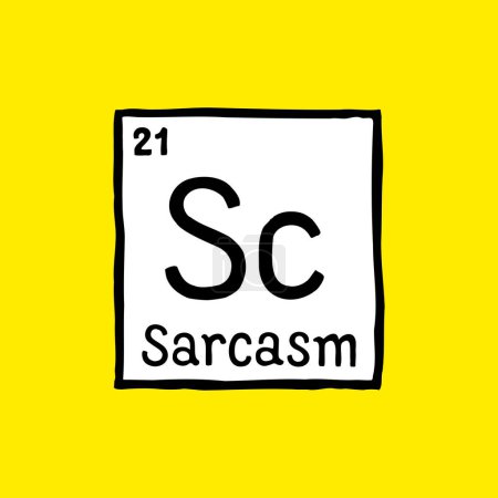 Illustration for Sarcasm element of humor sign doodle drawing. Sarcasm periodic table funny design conceptual cartoon symbol. Vector illustration. - Royalty Free Image