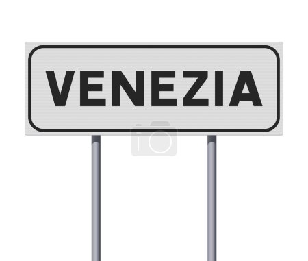 Illustration for Vector illustration of the City of Venice (Italy) entrance white road sign on metallic poles - Royalty Free Image