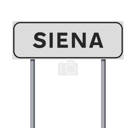 Ilustración de Ilustración vectorial de la señal de entrada de la ciudad de Siena (Italia) en postes metálicos - Imagen libre de derechos