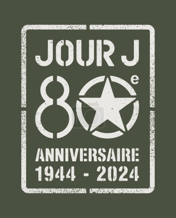 Schablonenmalerei über den Jour-J 80eme Anniversaire (80. Jahrestag des D-Day auf Französisch) im Vektor