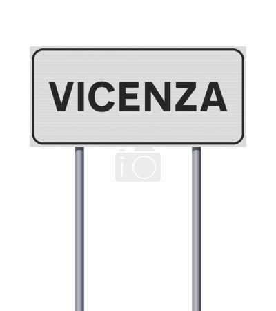 Vector illustration of the City of Vicenza (Italy) entrance white road sign on metallic structure