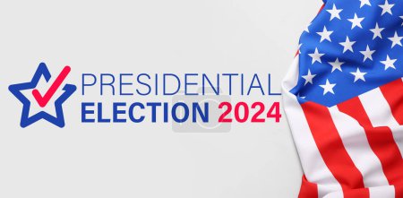 Flagge der USA und Text PRÄSIDENTIAL ELECTION 2024 auf hellem Hintergrund