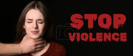 Man holding young woman by throat on dark background. Stop violence