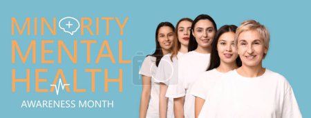 Different women and text MINORITY MENTAL HEALTH AWARENESS MONTH on light blue background