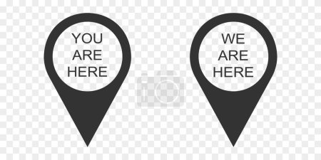 You and we are here map pin icons isolated on transparent background. GPS location data speech bubble sign. Destination mark. Vector graphic illustration.