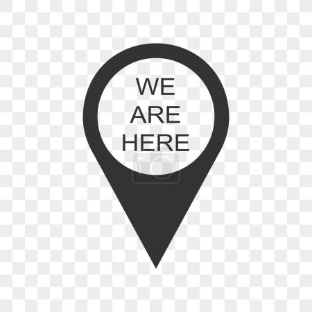 Illustration for We are here map pin icon isolated on transparent background. Speech bubble sign with GPS location data. Destination mark. Vector graphic illustration. - Royalty Free Image
