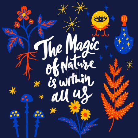 Téléchargez les illustrations : Magic of Nature is within us. Inspirational quote on dark background, magical elements and plants - en licence libre de droit