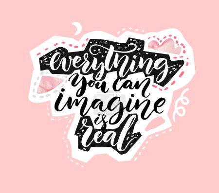 Illustration for Everything you can imagine is real. Handwritten motivational quote, collage handmade style. Vector inspirational print design. - Royalty Free Image