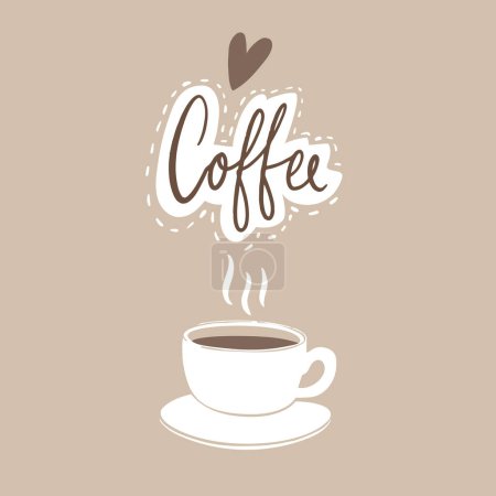 Illustration for Coffee love cafe poster print. White cup illustration and hand lettering of word Coffee. Vector inspirational design. - Royalty Free Image