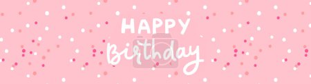 Ilustración de Feliz cumpleaños saludo pancarta confeti, ilustración vectorial con letras de mano sobre fondo rosa. - Imagen libre de derechos