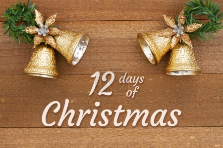 Photo for 12 days of Christmas greeting with Christmas bells on weathered wood - Royalty Free Image