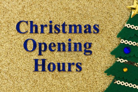 Photo for Christmas Opening Hours sign with a Christmas tree on gold glitter paper - Royalty Free Image